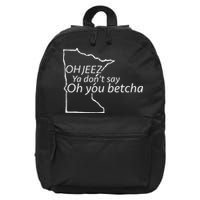 Oh You Betcha Mn Outline Design 16 in Basic Backpack