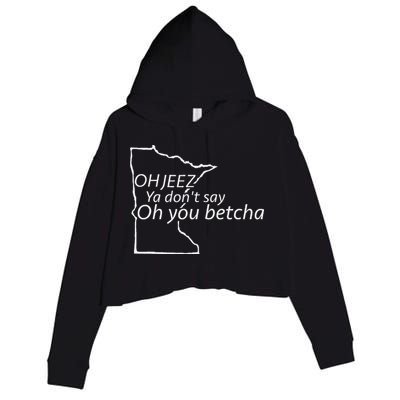 Oh You Betcha Mn Outline Design Crop Fleece Hoodie