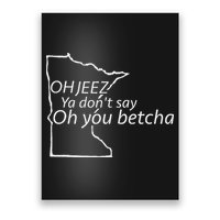 Oh You Betcha Mn Outline Design Poster