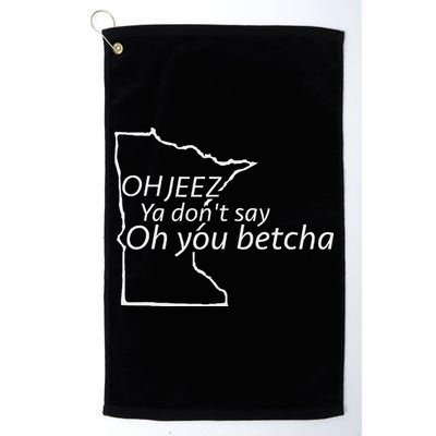 Oh You Betcha Mn Outline Design Golf Towel