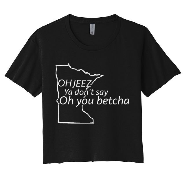 Oh You Betcha Mn Outline Design Crop Top