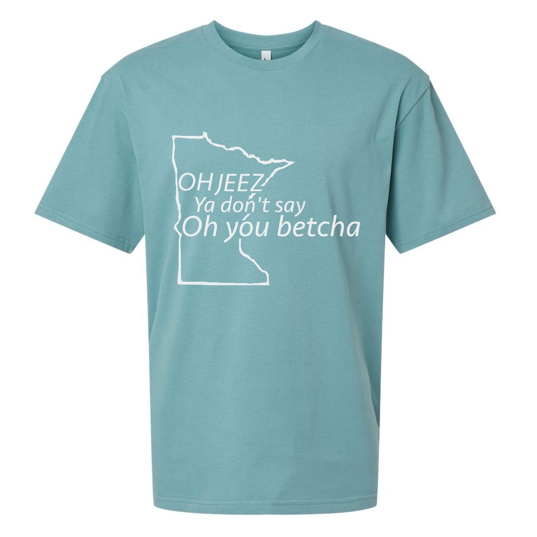 Oh You Betcha Mn Outline Design Sueded Cloud Jersey T-Shirt