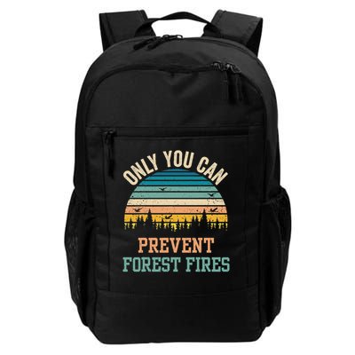 Only You Can Prevent Forest Fires Daily Commute Backpack