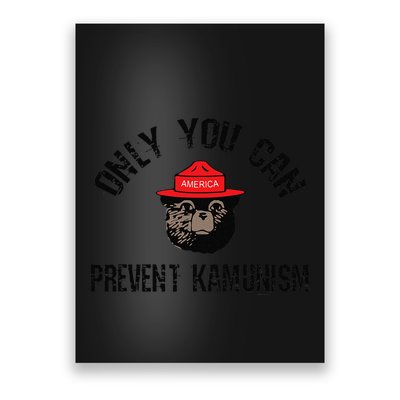 Only You Can Prevent Kamunism Communism Poster