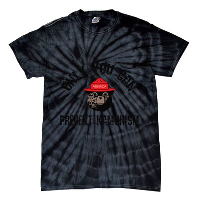 Only You Can Prevent Kamunism Communism Tie-Dye T-Shirt