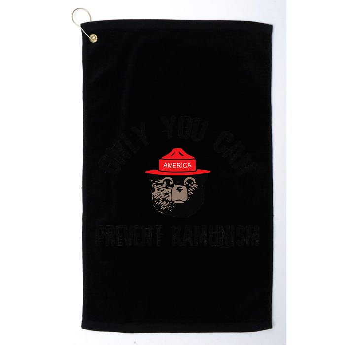 Only You Can Prevent Kamunism Communism Golf Towel