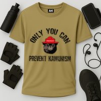 Only You Can Prevent Kamunism Communism Performance Shirt