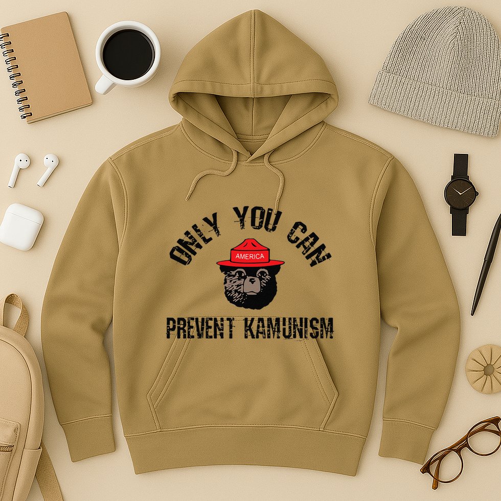 Only You Can Prevent Kamunism Communism Hoodie