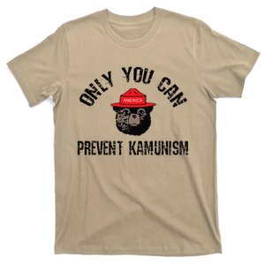 Only You Can Prevent Kamunism Communism T-Shirt