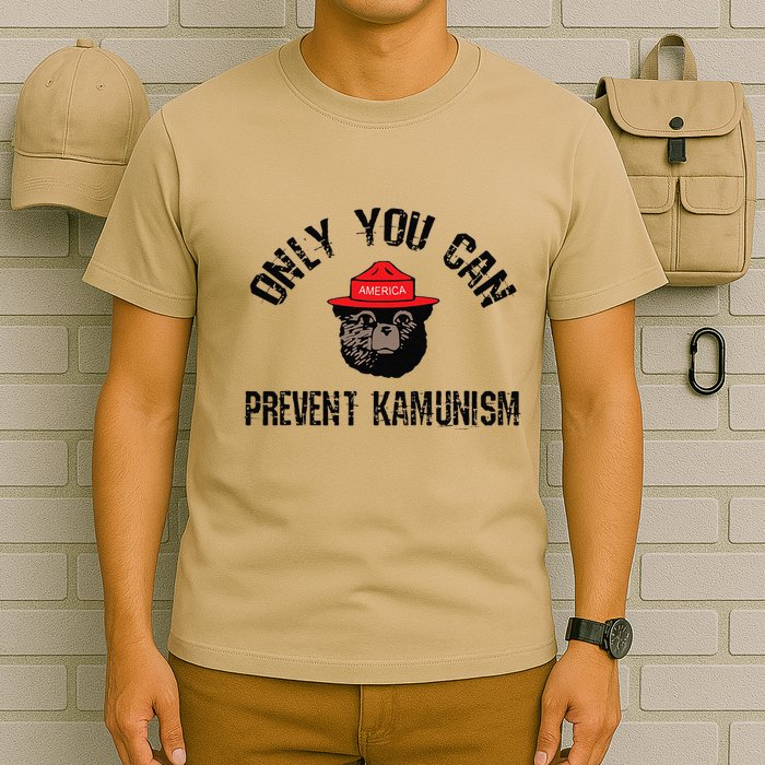 Only You Can Prevent Kamunism Communism T-Shirt