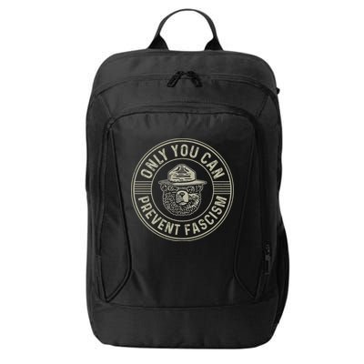 Only You Can Prevent Fascism Bear Activism Funny Political City Backpack