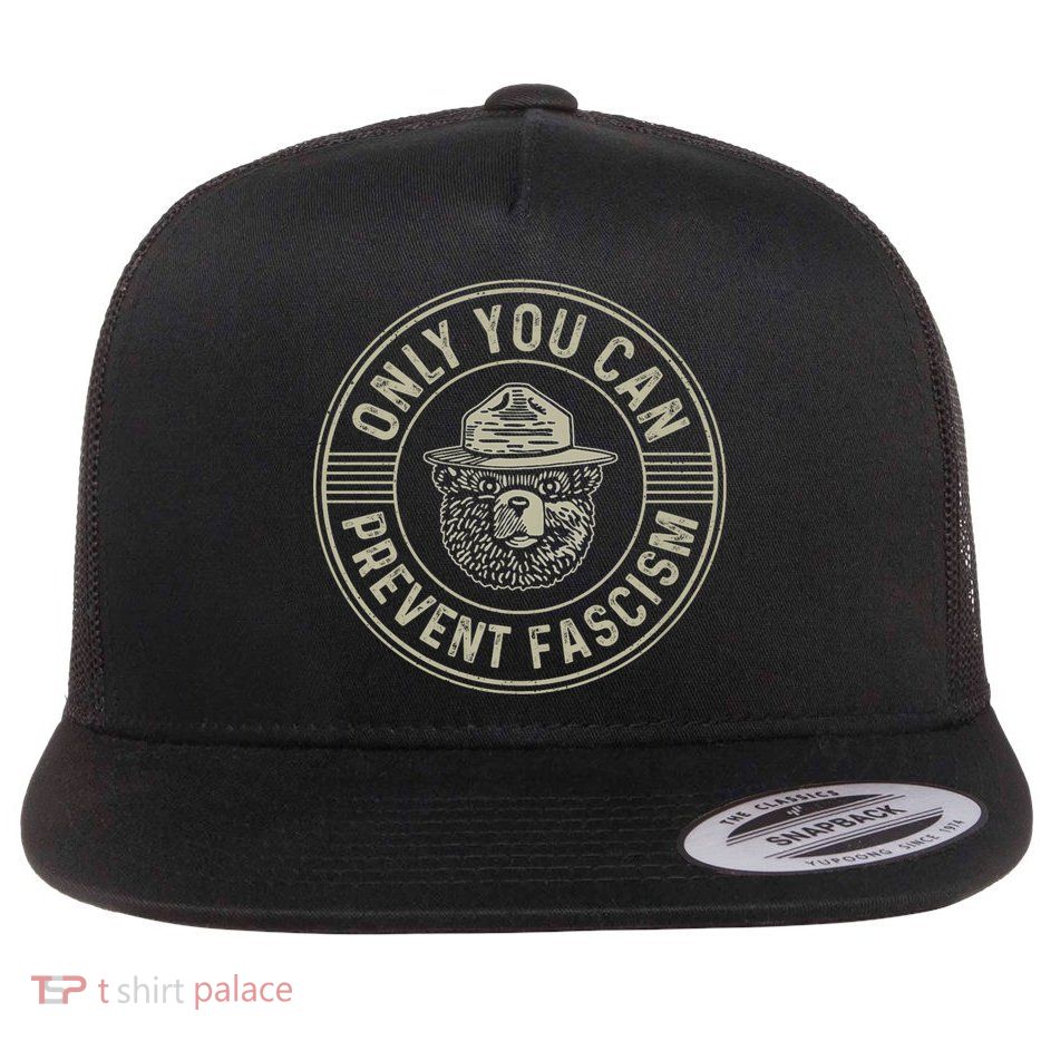 Only You Can Prevent Fascism Bear Activism Funny Political Flatbill Hat
