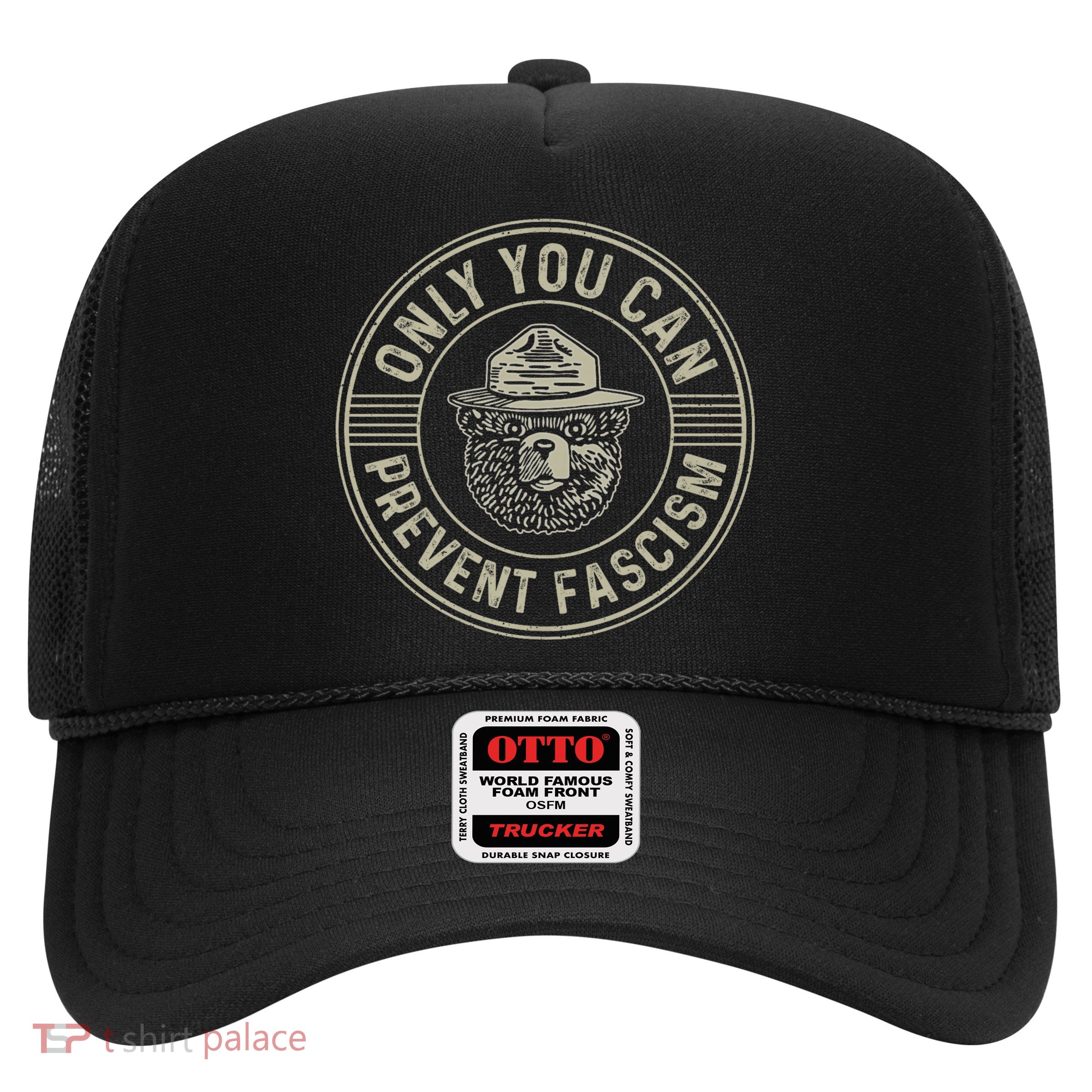 Only You Can Prevent Fascism Bear Activism Funny Political Trucker Hat