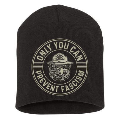 Only You Can Prevent Fascism Bear Activism Funny Political Short Acrylic Beanie