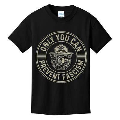 Only You Can Prevent Fascism Bear Activism Funny Political Kids T-Shirt