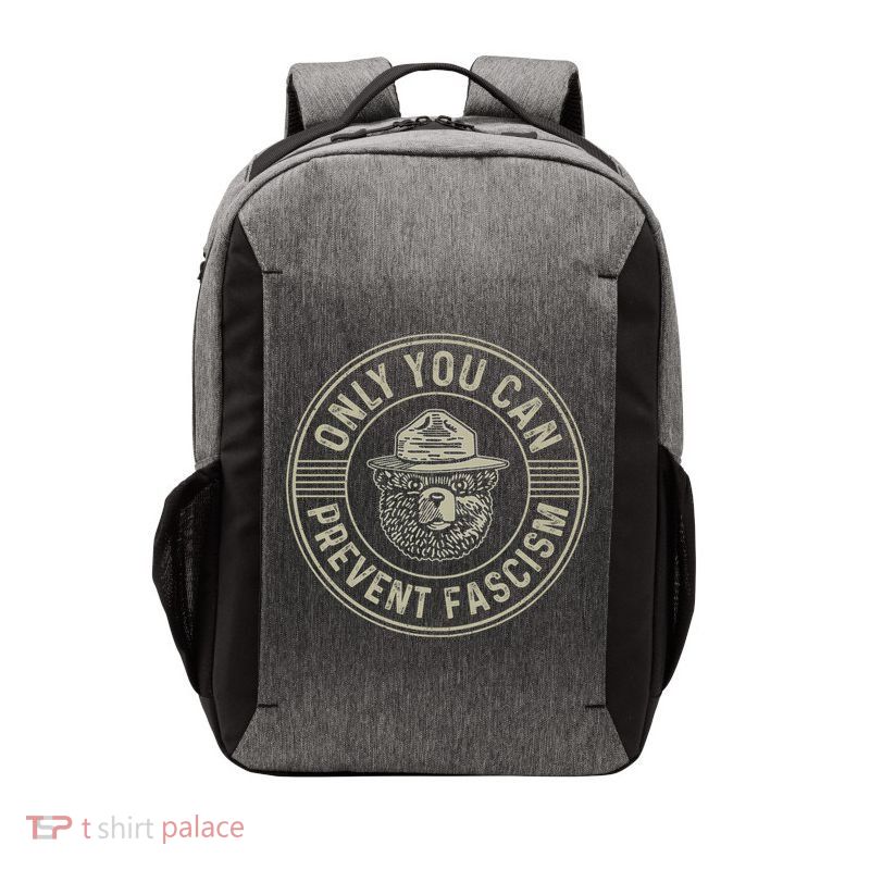 Only You Can Prevent Fascism Bear Activism Funny Political Vector Backpack