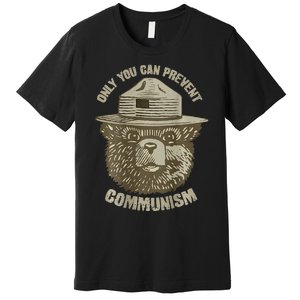 Only You Can Prevent Communism Camping Bear Premium T-Shirt