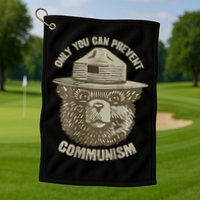 Only You Can Prevent Communism Camping Bear Golf Towel