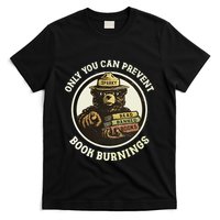 Only You Can Prevent Book Burnings T-Shirt