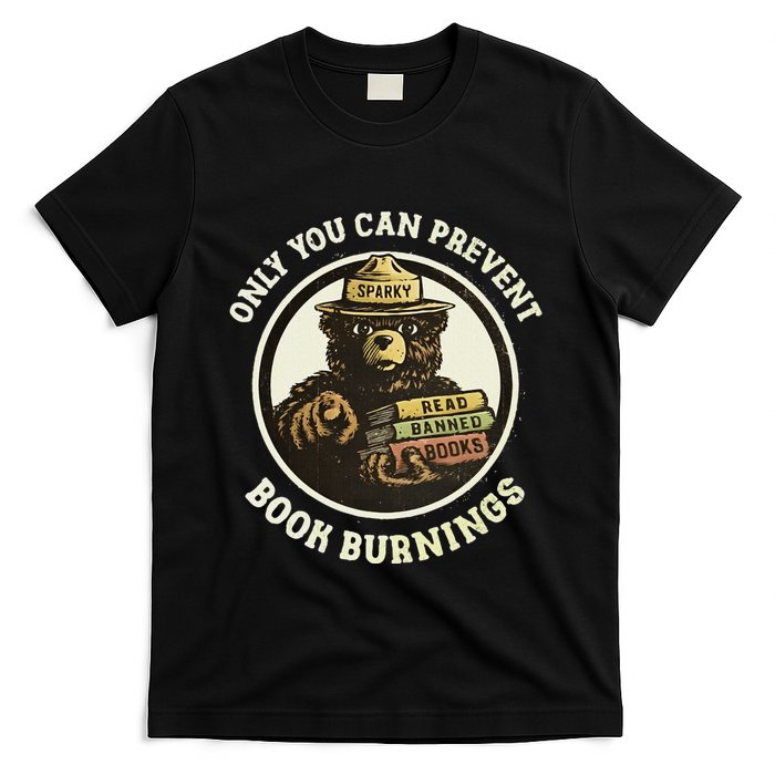 Only You Can Prevent Book Burnings T-Shirt