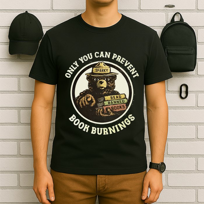 Only You Can Prevent Book Burnings T-Shirt