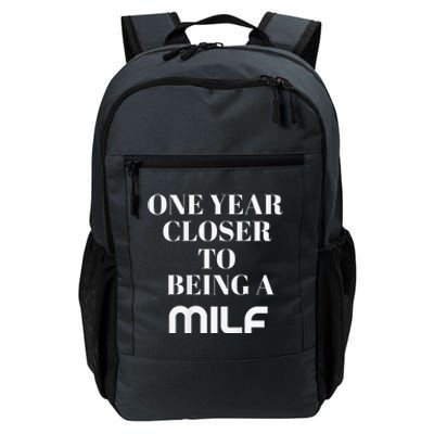 One Year Closer To Being A Milf Daily Commute Backpack