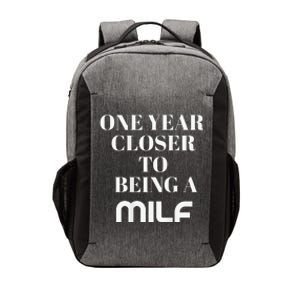 One Year Closer To Being A Milf Vector Backpack