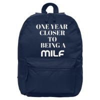 One Year Closer To Being A Milf 16 in Basic Backpack