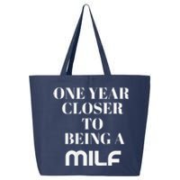 One Year Closer To Being A Milf 25L Jumbo Tote