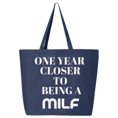 One Year Closer To Being A Milf 25L Jumbo Tote