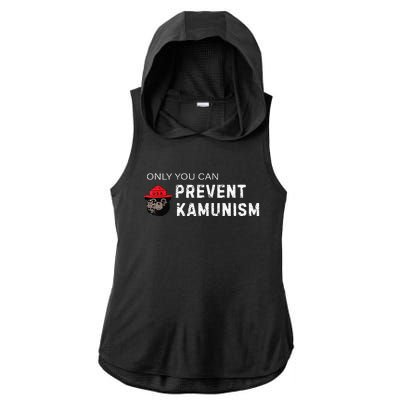 Only You Can Prevent Kamunism Communism Election Humor 2024 Ladies PosiCharge Tri-Blend Wicking Draft Hoodie Tank