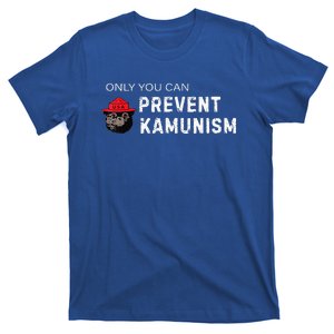 Only You Can Prevent Kamunism Communism Election Humor 2024 T-Shirt