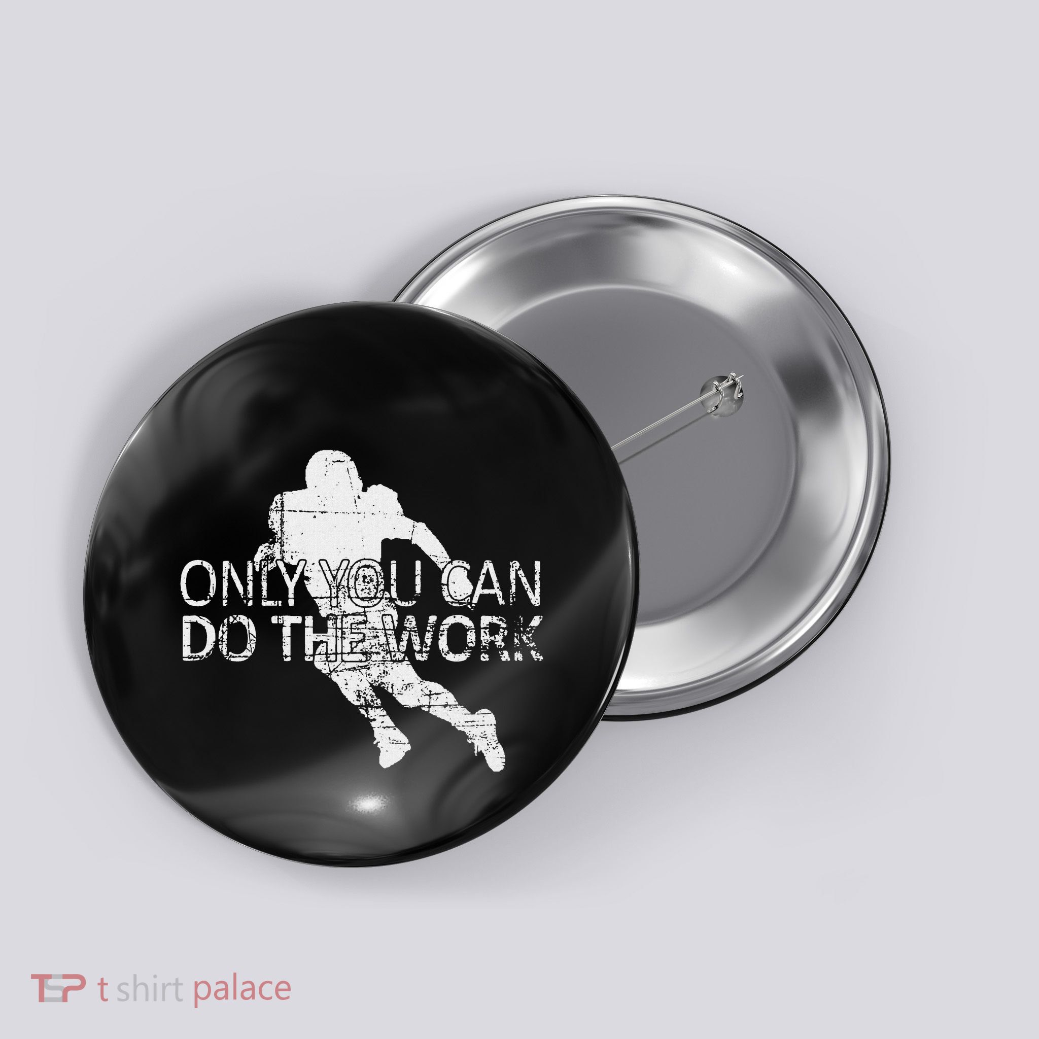 Only You Can Do The Work Football Running Back Button