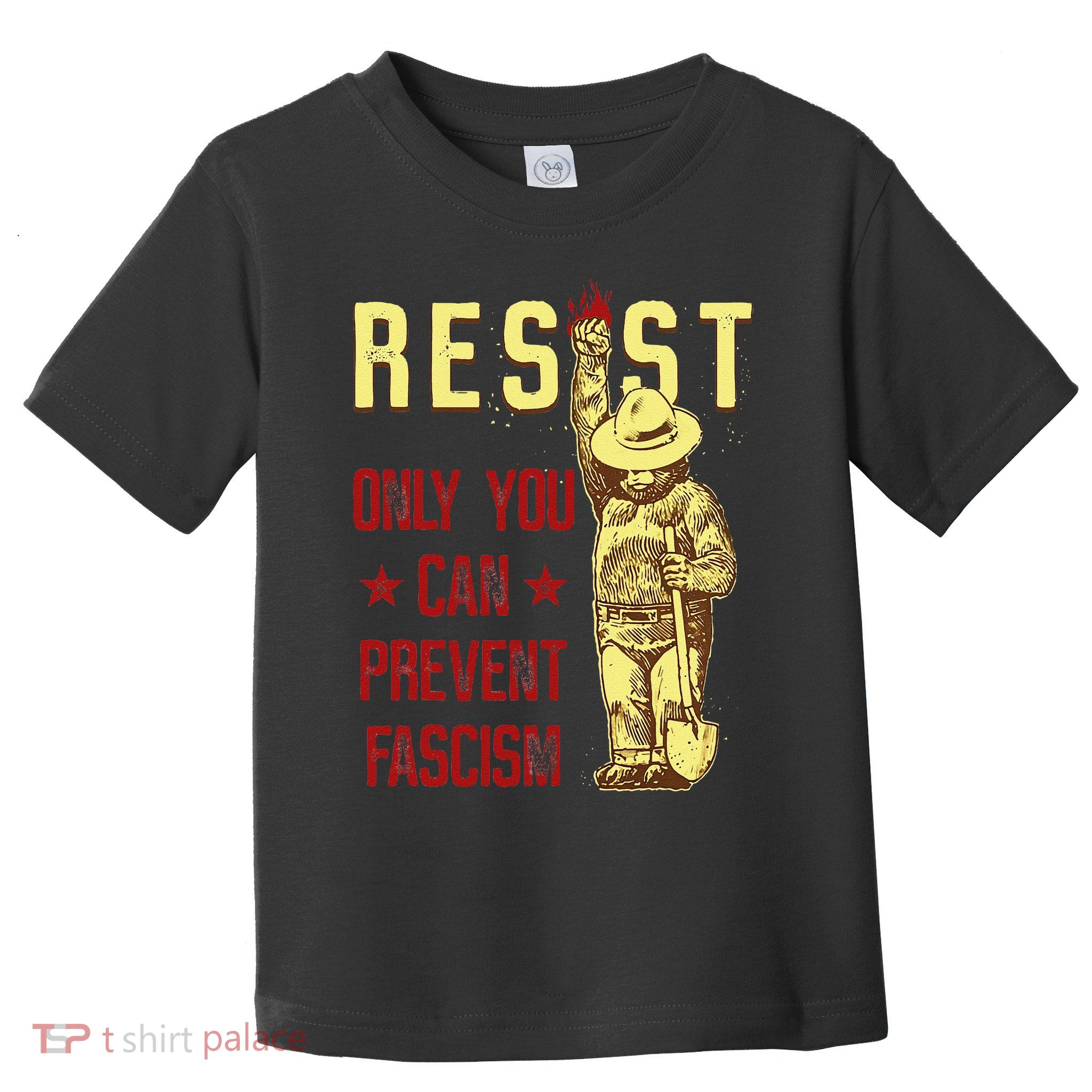 Only You Can Prevent Fascism Bear Resist National Parks Toddler T-Shirt