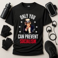 Only You Can Prevent Socialism Anti Socialism Cooling Performance Crew T-Shirt