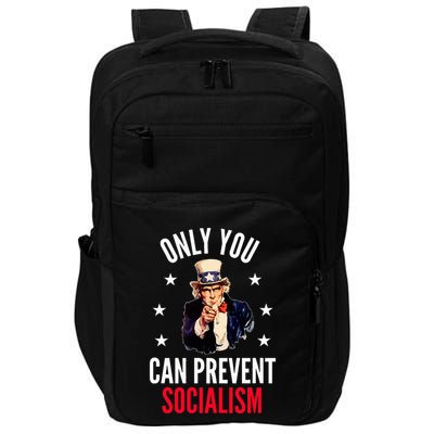 Only You Can Prevent Socialism Anti Socialism Impact Tech Backpack