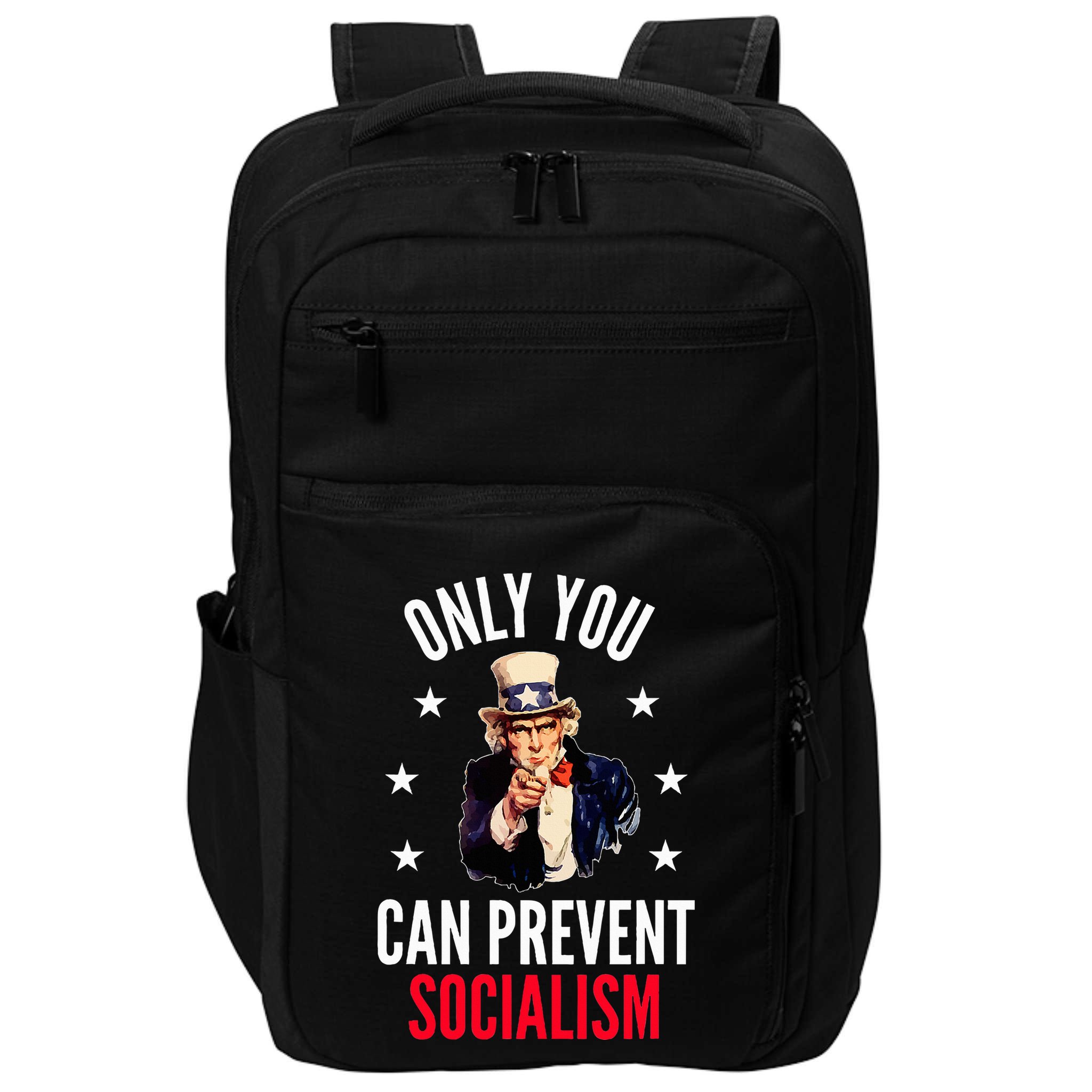 Only You Can Prevent Socialism Anti Socialism Impact Tech Backpack