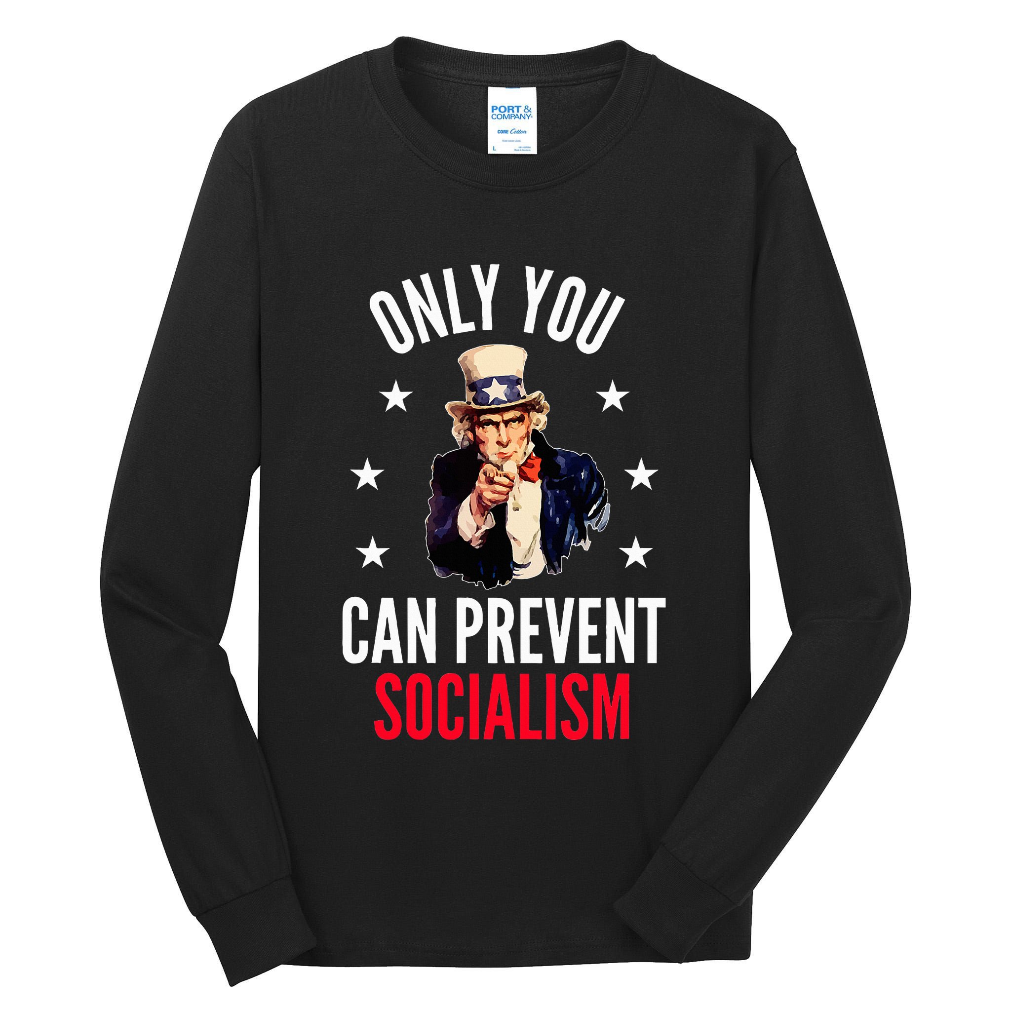 Only You Can Prevent Socialism Anti Socialism Tall Long Sleeve T-Shirt