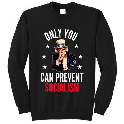 Only You Can Prevent Socialism Anti Socialism Tall Sweatshirt
