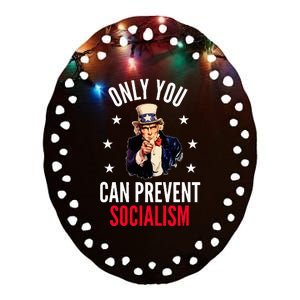 Only You Can Prevent Socialism Anti Socialism Ceramic Oval Ornament