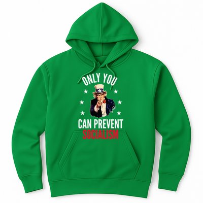 Only You Can Prevent Socialism Anti Socialism Hoodie