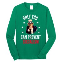 Only You Can Prevent Socialism Anti Socialism Long Sleeve Shirt