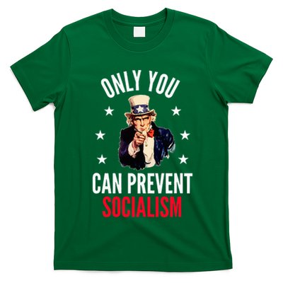 Only You Can Prevent Socialism Anti Socialism T-Shirt