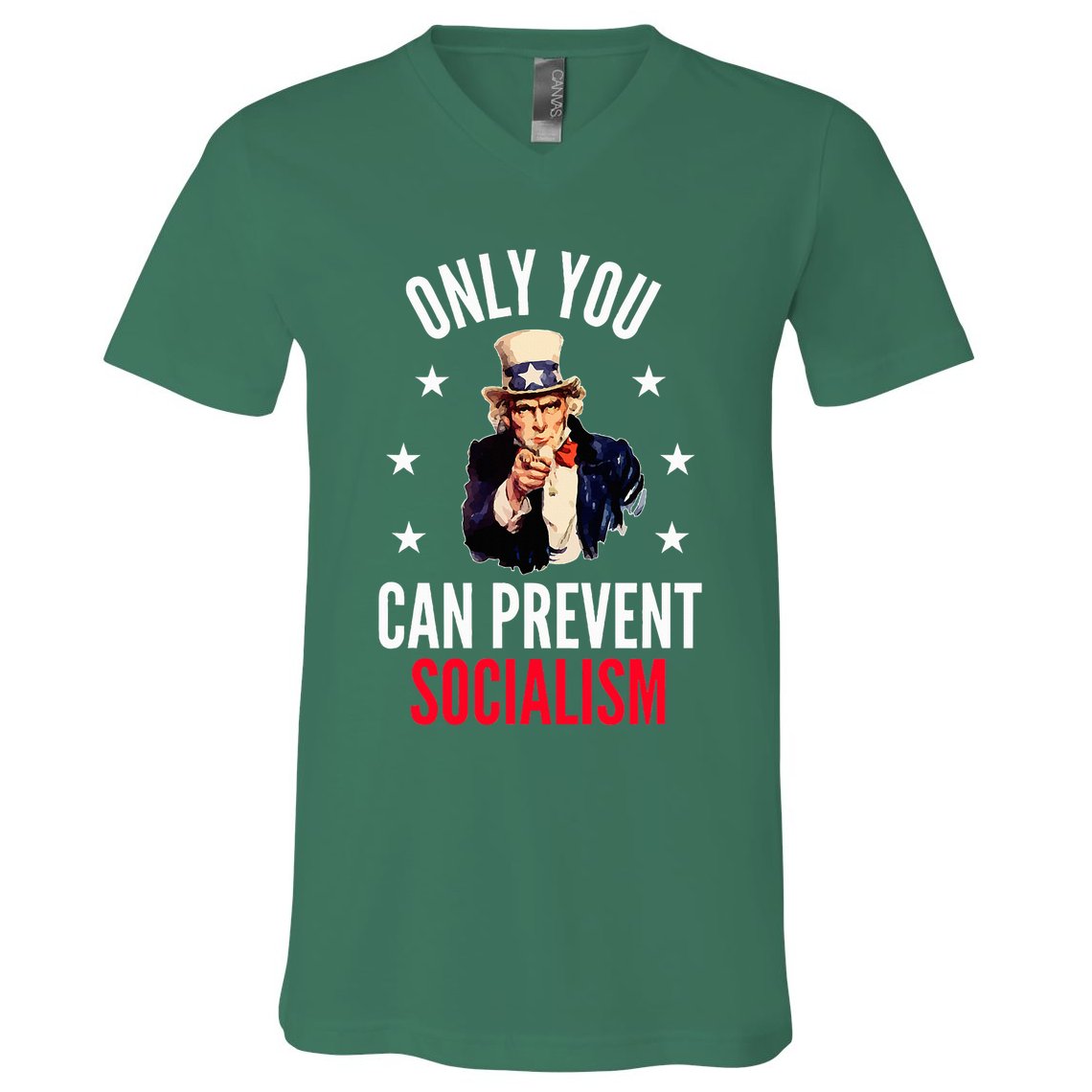 Only You Can Prevent Socialism Anti Socialism V-Neck T-Shirt
