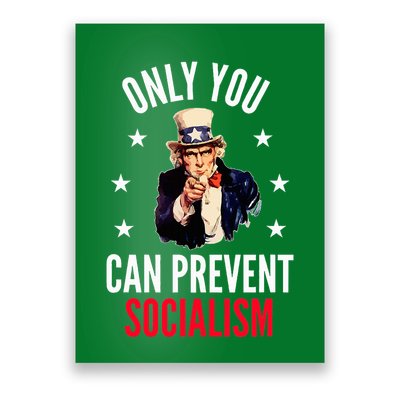 Only You Can Prevent Socialism Anti Socialism Poster