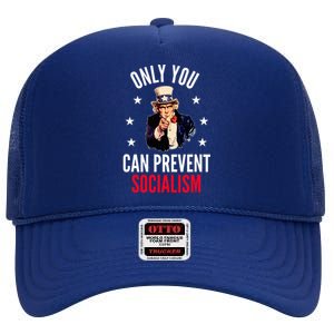 Only You Can Prevent Socialism Anti Socialism High Crown Mesh Back Trucker Hat