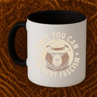 Only You Can Prevent Fascism Mug