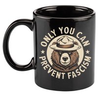 Only You Can Prevent Fascism 11oz C Handle Ceramic Mug