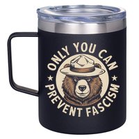 Only You Can Prevent Fascism 12oz Stainless Steel Coffee Mug