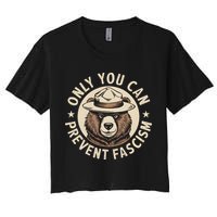 Only You Can Prevent Fascism Crop Top